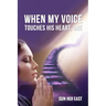 When My Voice Touches His Heart, Part One