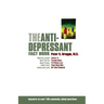 The Anti-Depressant Fact Book: What Your Doctor Won't Tell You about Prozac, Zoloft, Paxil, Celexa, and Luvox