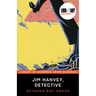 Jim Hanvey, Detective