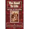 The Road to Life: (An Epic of Education), Part One