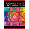 Coloring Books For Adults Volume 5: 40 Stress Relieving And Relaxing Patterns