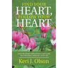 Find Your Heart, Follow Your Heart: Get to the Heart of What Matters and Create Your Abundant, Authentic, Joyful Life