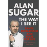 The Way I See It: Rants, Revelations And Rules For Life