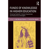 Funds of Knowledge in Higher Education: Honoring Students' Cultural Experiences and Resources as Strengths