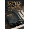 An Eastern Perspective On The Word