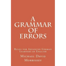 A Grammar of Errors: Rules for Advanced German Learners of English