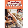 Comfort Food Diet: Comfort Food Recipes for Comfort Food Lovers