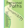 Personal Paths to Humanism