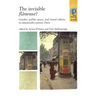 The Invisible Flâneuse?: Gender, Public Space and Visual Culture in Nineteenth Century Paris