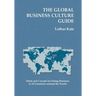 The Global Business Culture Guide: Hints and Caveats for Doing Business in 50 Countries around the World