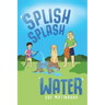 Splish Splash Water