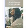 At the Feet of Maharishi: My Time with the Master
