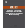 Unsettled Technology Domains in Robotics for Automation in Aerospace Manufacturing