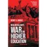 Neoliberalism's War on Higher Education