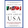 Late Great USA: NAFTA, the North American Union, and the Threat of a Coming Merger with Mexico and Canada