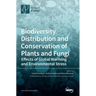 Biodiversity, Distribution and Conservation of Plants and Fungi: Effects of Global Warming and Environmental Stress