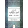 Nine Algorithms That Changed the Future: The Ingenious Ideas That Drive Today's Computers