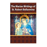 The Marian Writings of St. Robert Bellarmine