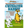 The Hare Raising Tales of Crusader Rabbit