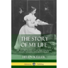 The Story of My Life: The Autobiography of the First Deaf-Blind Person to Earn a University Degree