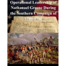 Operational Leadership of Nathanael Greene During the Southern Campaign of 1780-1781