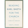 Reading Karl Barth for the Church