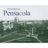 Remembering Pensacola