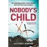 Nobody's Child: An Unputdownable Crime Thriller That Will Have You Hooked