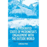 The Federated States of Micronesia's Engagement with the Outside World: Control, Self-Preservation and Continuity