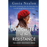 Daughter of the Resistance: A completely heartbreaking and addictive World War Two historical fiction novel