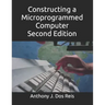 Constructing a Microprogrammed Computer Second Edition