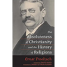 The Absoluteness of Christianity and the History of Religions