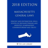 Massachusetts General Laws - Descent and Distribution, Wills, Estates of Deceased Persons and Absentees, Guardianship, Conservatorship and Trusts (201