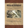 Design of Mechanical Power Transmissions: A monograph that includes: relevant definitions, gear kinematics, simple and compound gear trains. planetary