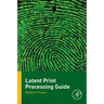 Latent Print Processing Guide