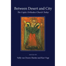 Between Desert and City: The Coptic Orthodox Church Today