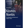Kósmos Noetós: The Metaphysical Architecture of Charles S. Peirce