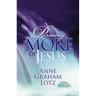 Pursuing More of Jesus