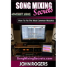 Song Mixing Secrets: How To Fix The Most Common Mistakes