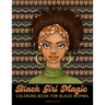 Black Girl Magic Coloring Book For Black Women: Beautiful African American Women Coloring Designs {Stress Relief and Self Care for Women}