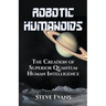 Robotic Humanoids.