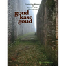 Goud kase goud: Conjuring Memory in Spaces of the AfroAtlantic