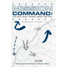 Mission Command II: The Who, What, Where, When and Why: An Anthology