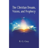 The Christian Dreams, Visions, and Prophecy