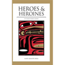 Heroes and Heroines: Tlingit-Haida Legend