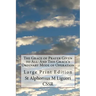 The Grace of Prayer Given to All: And This Grace's Ordinary Mode of Operation: Large Print Edition