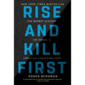 Rise and Kill First: The Secret History of Israel's Targeted Assassinations