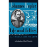 Johannes Kepler Life and Letters