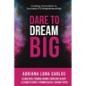 Dare To Dream Big: Scaling, Innovation & Success in Entrepreneurship