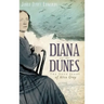 Diana of the Dunes: The True Story of Alice Gray